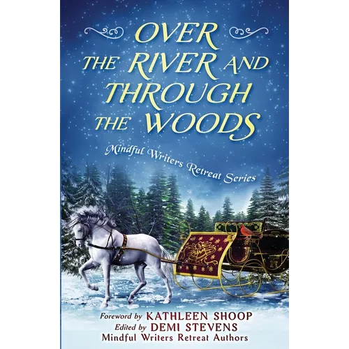 Over the River and Through the Woods
