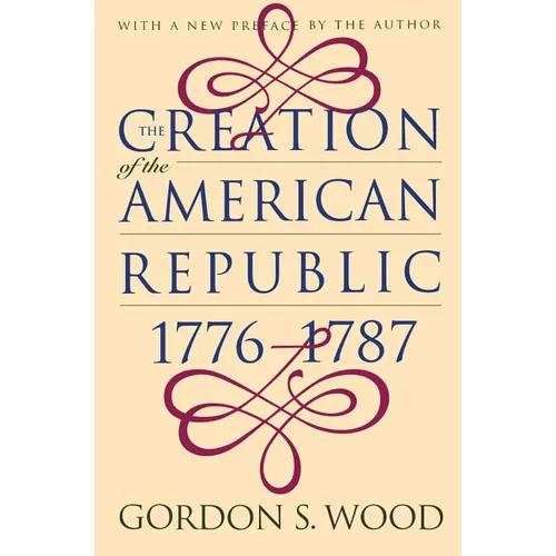 Creation of the American Republic, 1776-1787