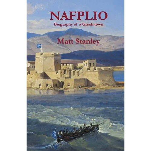 Nafplio: Biography of a Greek town
