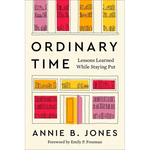Ordinary Time: Lessons Learned While Staying Put