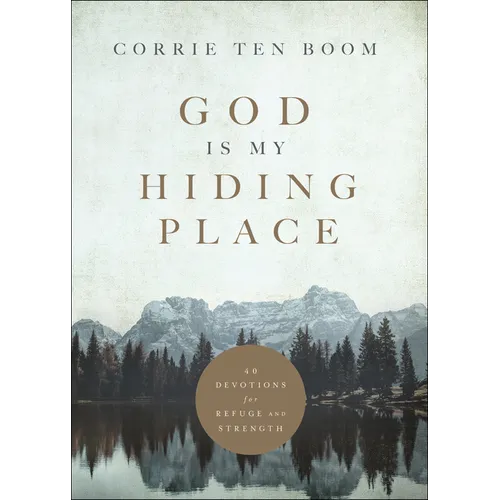 God Is My Hiding Place: 40 Devotions for Refuge and Strength