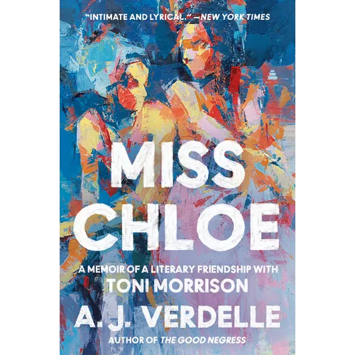 Miss Chloe: A Memoir of a Literary Friendship with Toni Morrison