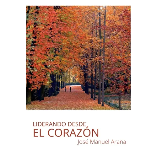 Liderando desde el corazón