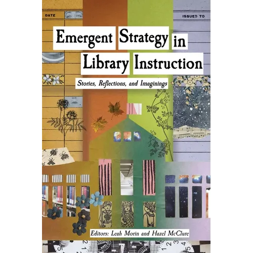 Emergent Strategy in Library Instruction: Stories, Reflections, and Imaginings