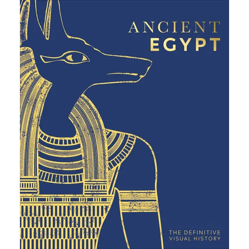 Ancient Egypt: The Definitive Visual History
