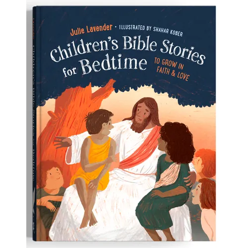 Childrens Bible Stories for Bedtime (Fully Illustrated): Gift Edition: To Grow in Faith & Love