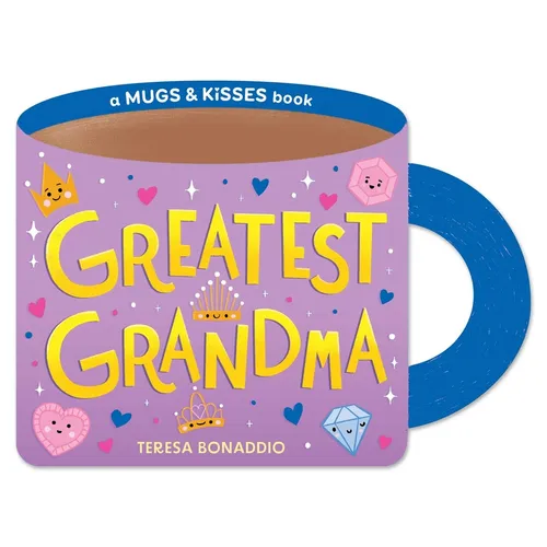 Greatest Grandma (a Mugs & Kisses Shaped Board Book for Toddlers)