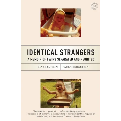 Identical Strangers: A Memoir of Twins Separated and Reunited