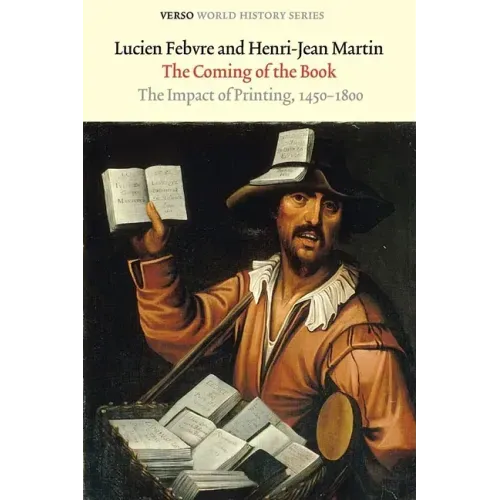 The Coming of the Book: The Impact of Printing, 1450-1800