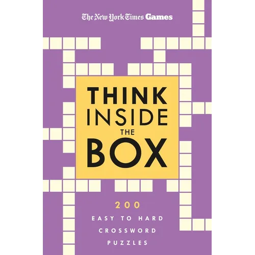 New York Times Games Think Inside the Box: 200 Easy to Hard Crossword Puzzles