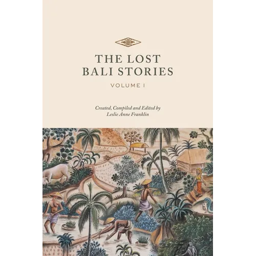 The Lost Bali Stories: Volume I
