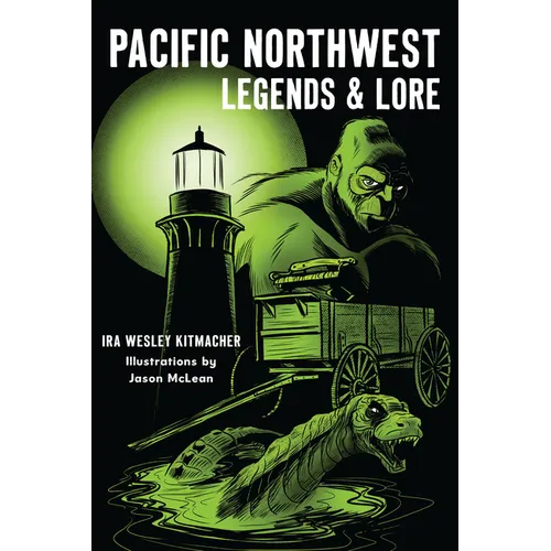 Pacific Northwest Legends & Lore