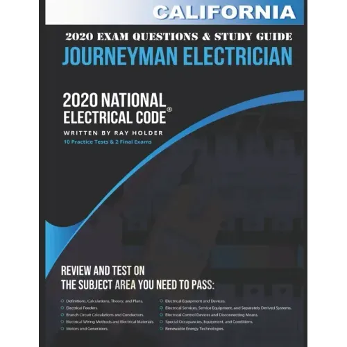 California 2020 Journeyman Electrician Exam Questions and Study Guide: 400+ Questions from 14 Tests and Testing Tips