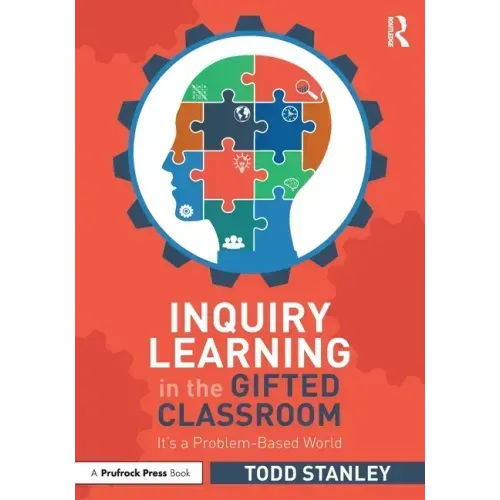 Inquiry Learning in the Gifted Classroom: It's a Problem-Based World
