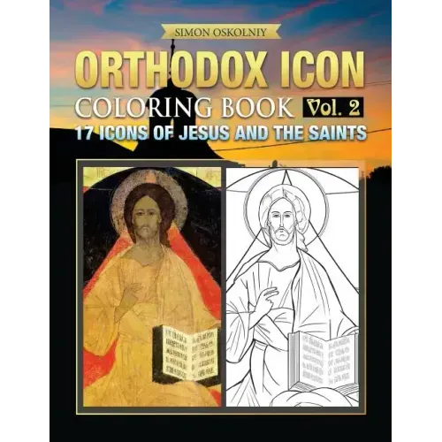 Orthodox Icon Coloring Book Vol.2: 17 Icons of Jesus and The Saints