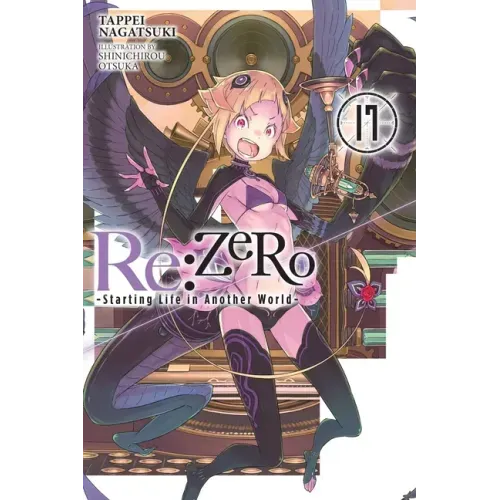 RE: Zero -Starting Life in Another World-, Vol. 17 (Light Novel): Volume 17