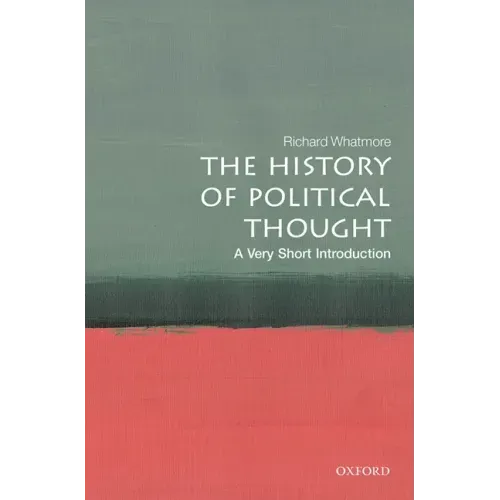 The History of Political Thought: A Very Short Introduction