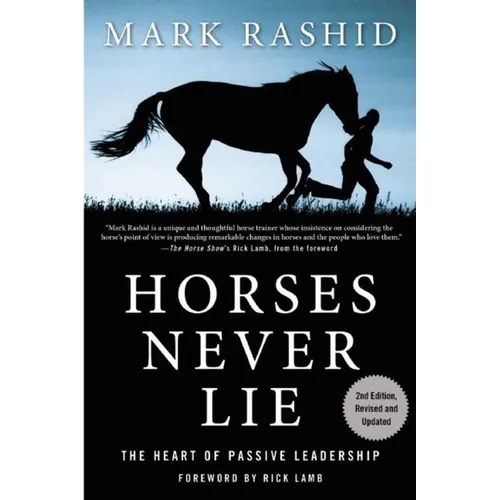 Horses Never Lie: The Heart of Passive Leadership