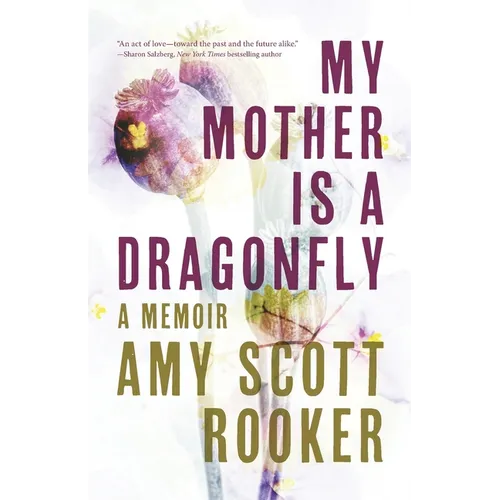 My Mother Is a Dragonfly: A Memoir