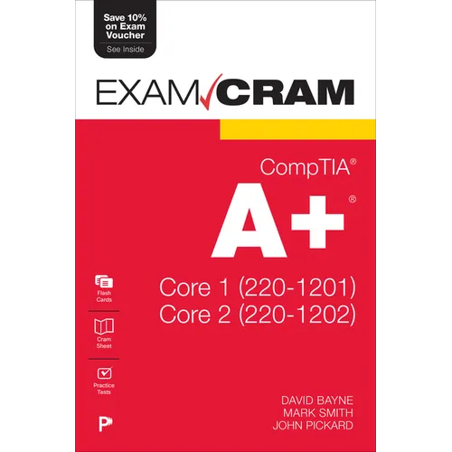 Comptia A+ Core 1 (220-1201) and Core 2 (220-1202) Exam Cram
