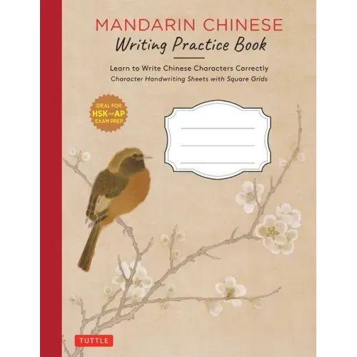 Mandarin Chinese Writing Practice Book: Learn to Write Chinese Characters Correctly (Character Handwriting Sheets with Square Grids)