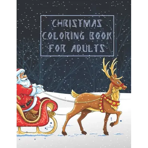 Christmas Coloring Book For Adults: Christmas Adult Coloring Book Winter Scenes, Festive Holiday Christmas Winter Season Large Print Coloring Book For