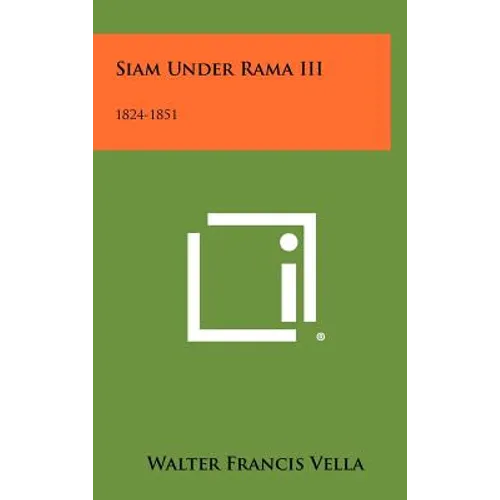 Siam Under Rama III: 1824-1851