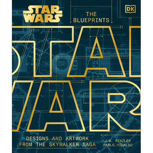 Star Wars the Blueprints: Designs and Artwork from the Skywalker Saga