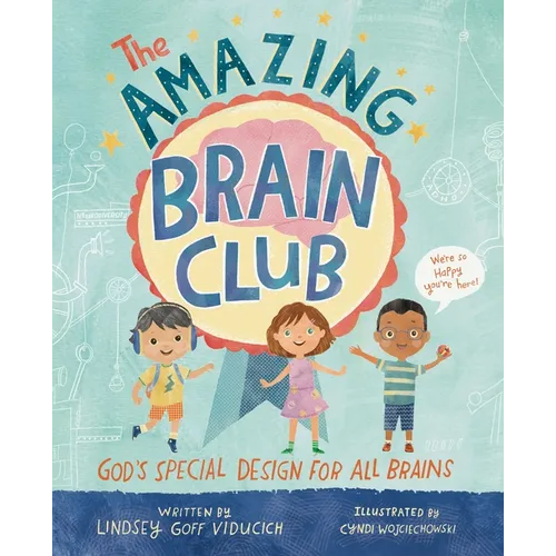 The Amazing Brain Club: God's Special Design for All Brains