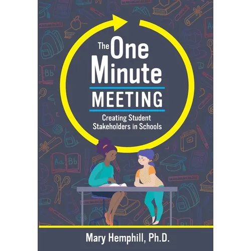 The One-Minute Meeting: Creating Student Stakeholders in Schools