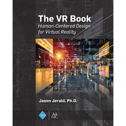 The VR Book: Human-Centered Design for Virtual Reality