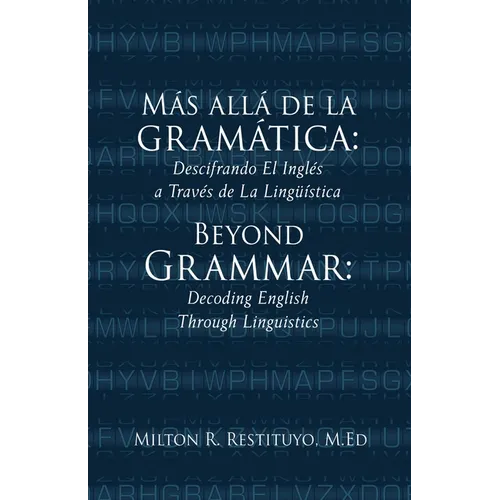 Más allá de la gramática: Beyond Grammar: Decoding English Through Linguistics