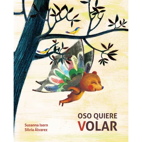 Oso Quiere Volar (Bear Wants to Fly)