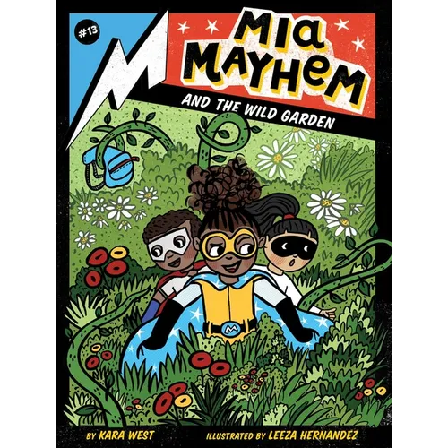 MIA Mayhem and the Wild Garden