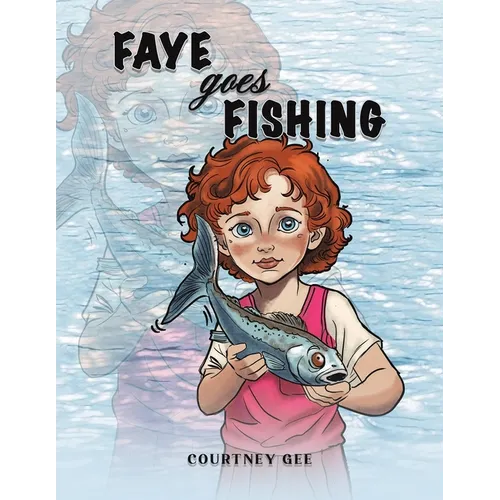 Faye Goes Fishing