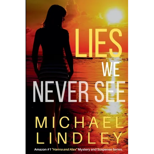 Lies We Never See