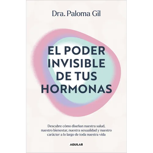 El Poder Invisible de Tus Hormonas / The Invisible Power of Your Hormones