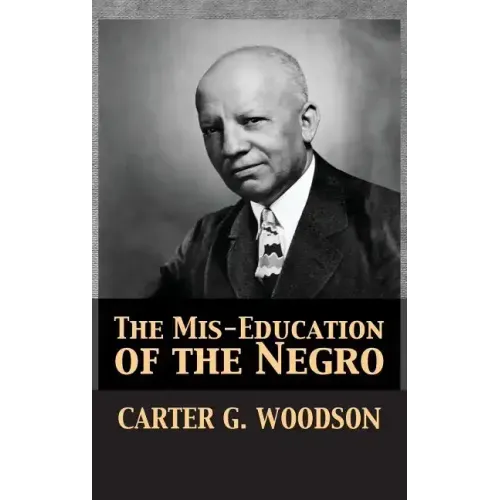 The Mis-Education of the Negro