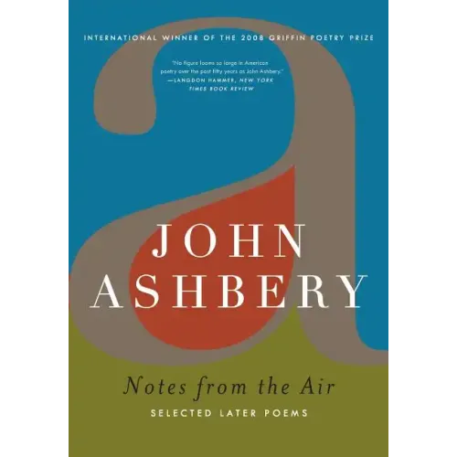 Notes from the Air: Selected Later Poems