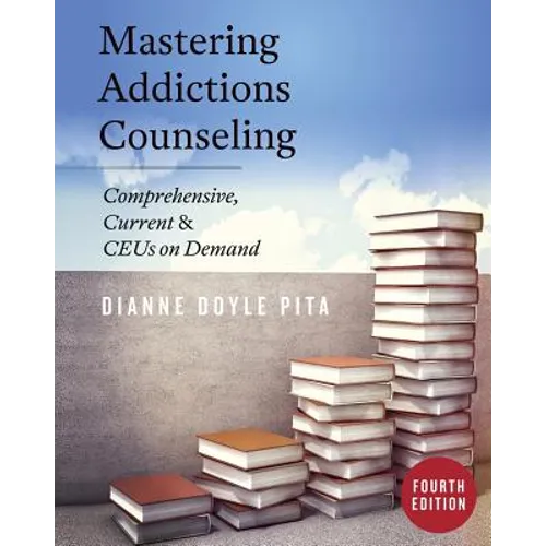 Mastering Addictions Counseling