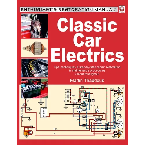 Classic Car Electrics: Enthusiast's Restoration Manual