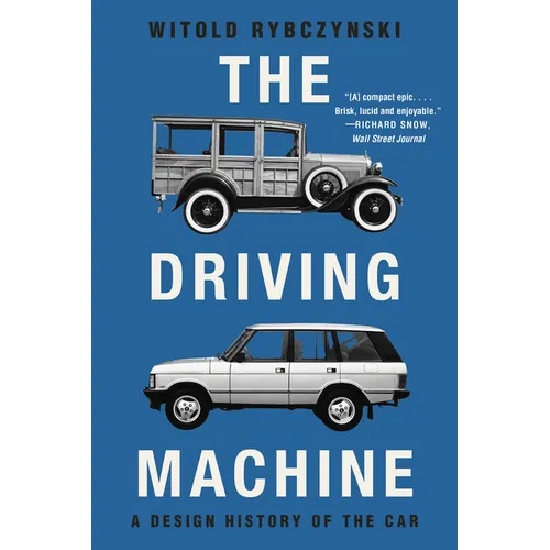 The Driving Machine: A Design History of the Car