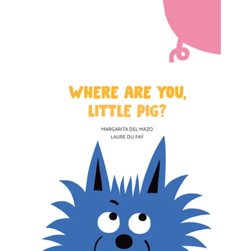 Where Are You, Little Pig?