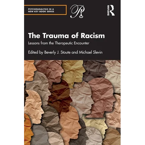 The Trauma of Racism: Lessons from the Therapeutic Encounter