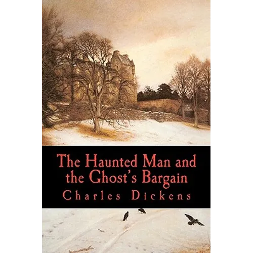 The Haunted Man and the Ghost's Bargain