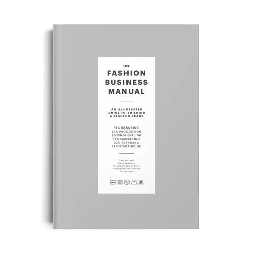 The Fashion Business Manual: All Illustrated Guide to Building a Fashion Brand