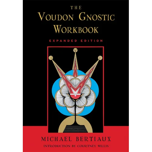Voudon Gnostic Workbook: Expanded Edition