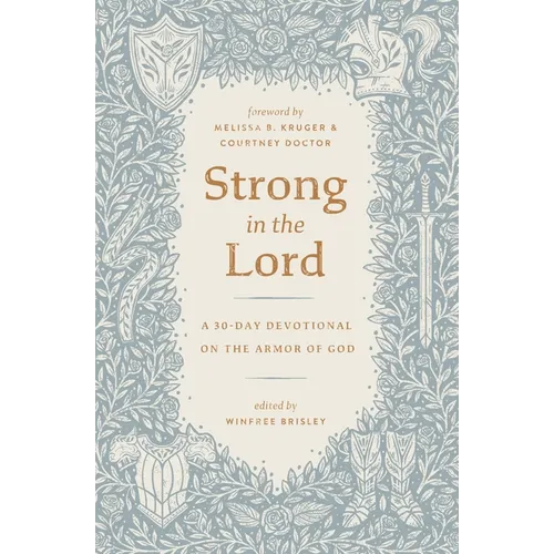 Strong in the Lord: A 30-Day Devotional on the Armor of God
