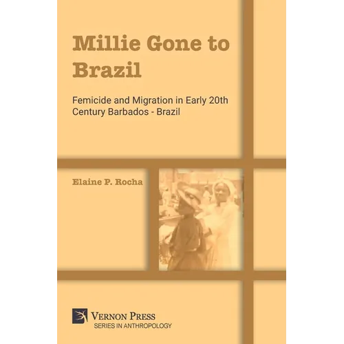 Millie Gone to Brazil: Femicide and Migration in Early 20th Century Barbados - Brazil