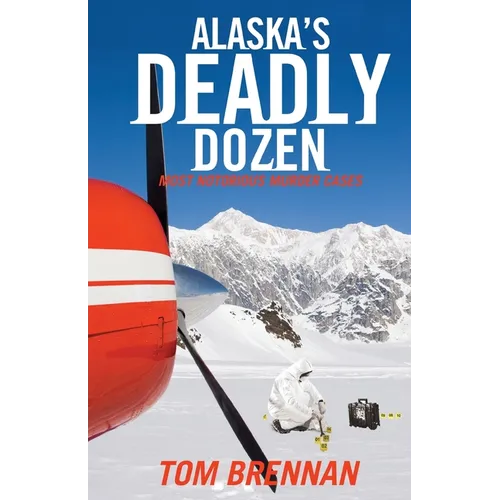 Alaska's Deadly Dozen
